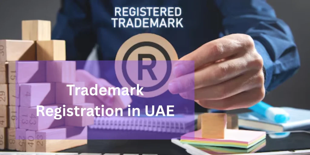 Trademark Registration in UAE | Complete 2025 Guide